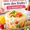 Dessert à base de lait concentré et fruits frais, parfait pour les enfants.