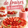 Recettes gourmandes à base de fraises fraîches