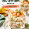 Tiramisu aux crevettes roses présenté dans un plat