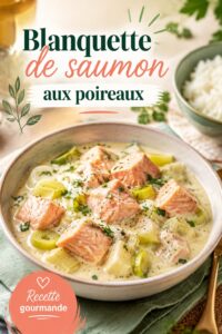 Blanquette de saumon aux poireaux dans une assiette, accompagnée de pommes de terre