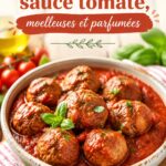Boulettes de viande moelleuses dans une sauce tomate, prêtes à être servies