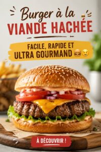 Burger fait maison pour les enfants, simple et gourmand
