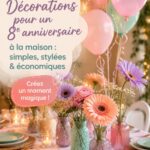Idées de décorations DIY pour un anniversaire de 8 ans à la maison.